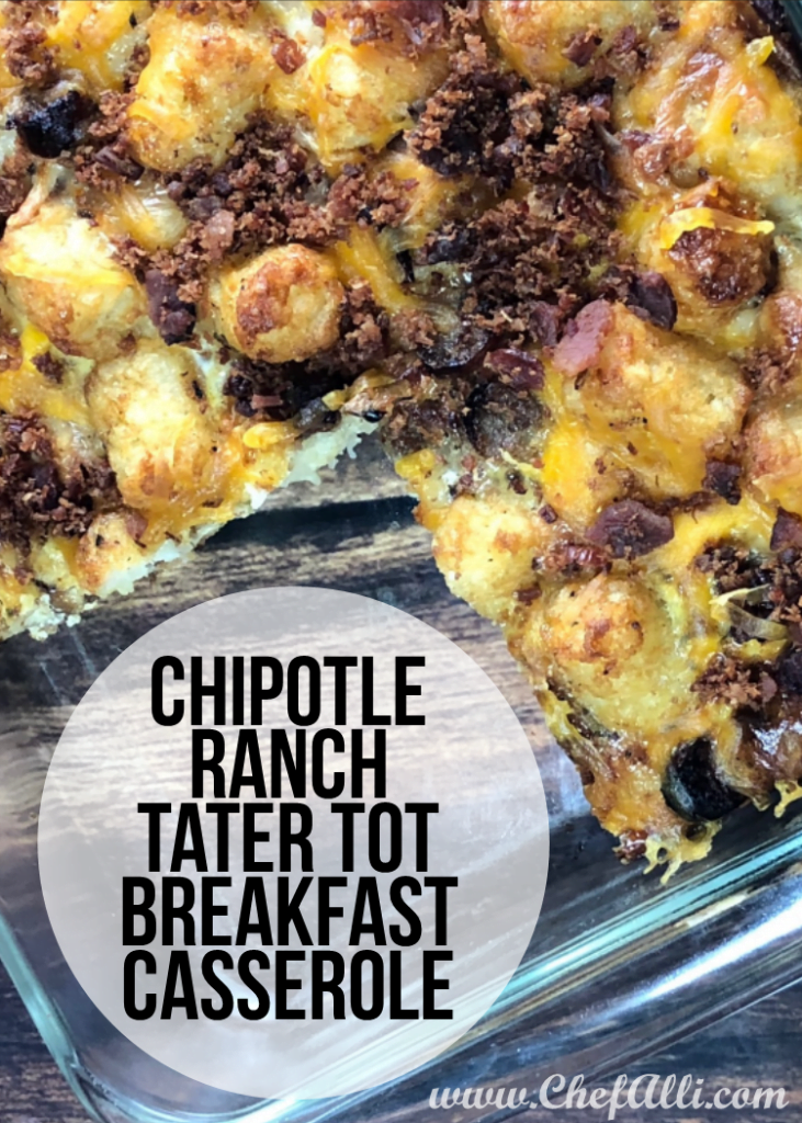 Spice up your morning with this Chipotle Ranch Tater Tot Breakfast Casserole