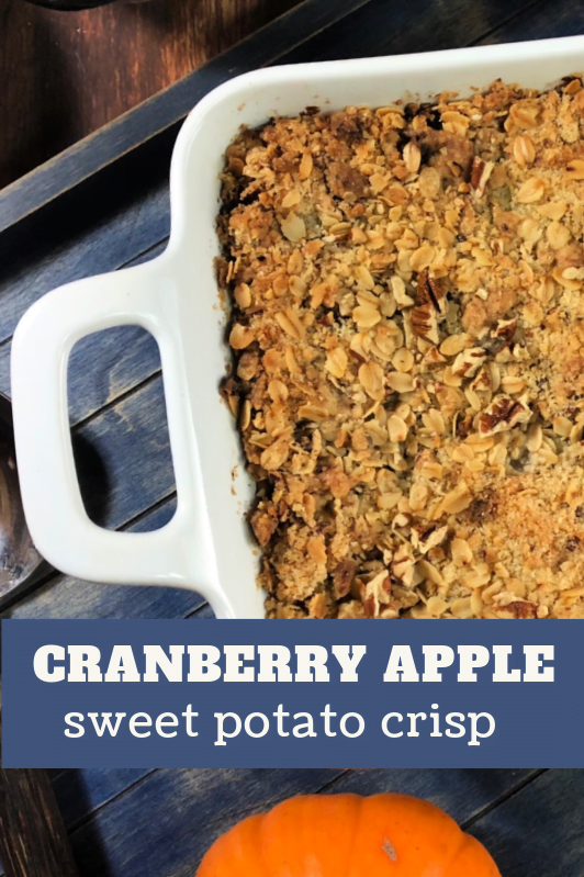 Cranberry Apple Sweet Potato Crumble - is it a side dish or is it dessert?