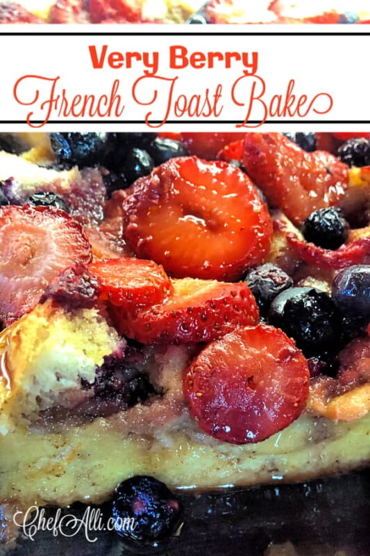 Very Berry French Toast Bake - ChefAlli.com