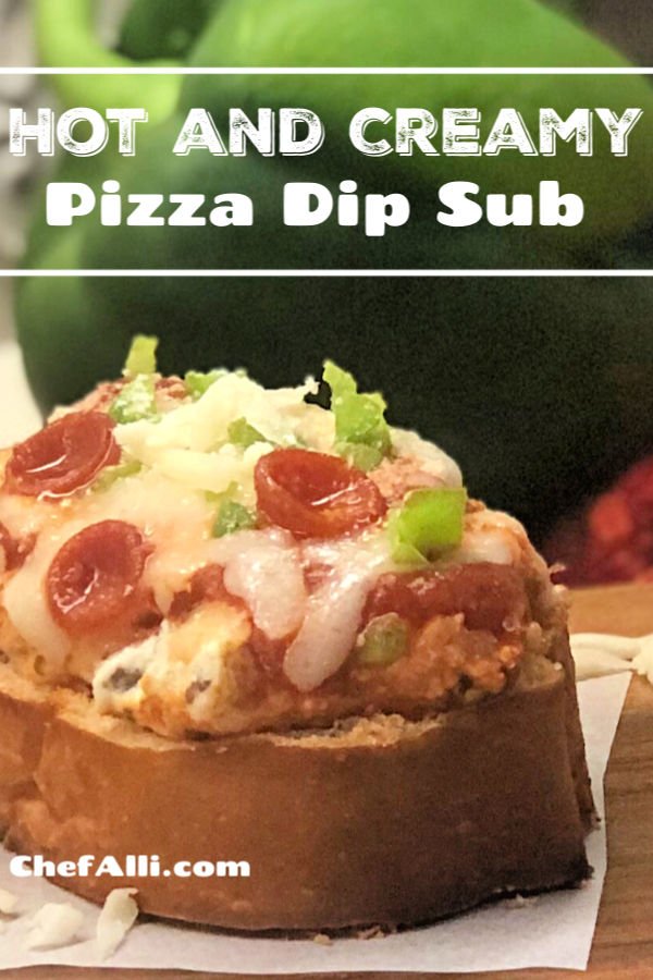 Hot and Creamy Pizza Dip  makes a wonderful sub sandwich. 
