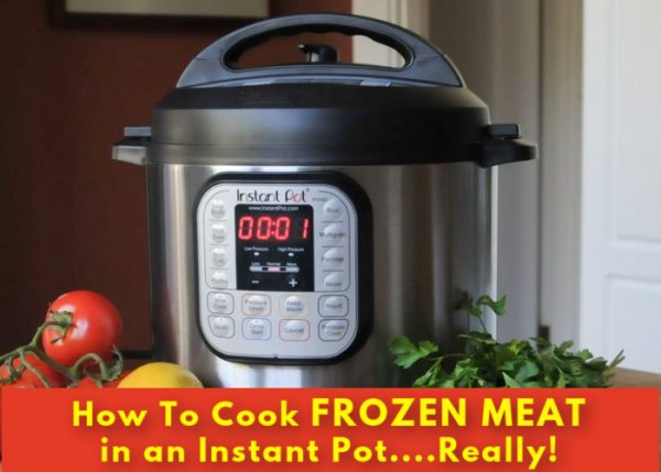 How to Cook Frozen Meat in an Instant Pot - Chef Alli