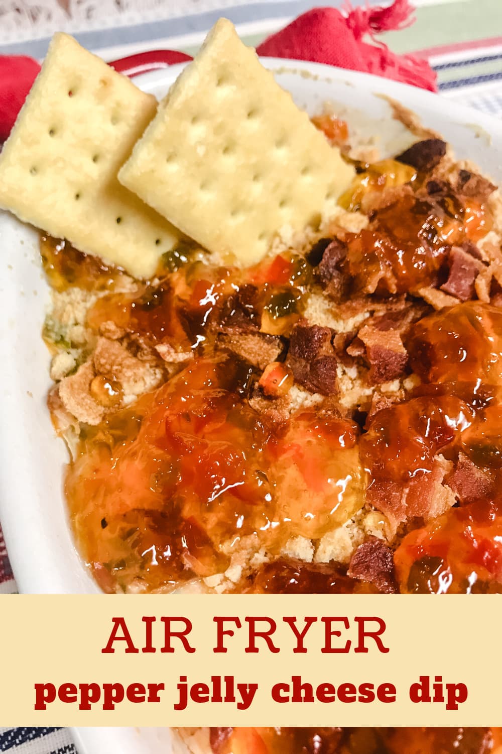 Air Fryer Pepper Jelly Cheese Dip 